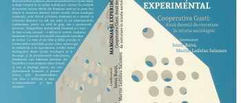 Marginal și experimental. Cooperativa Gusti: două decenii de cercetare în istoria sociologiei