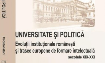 Universitate si politica. Evolutii institutionale romanesti si trasee europene de formare intelectuala (SEC. XIX-XXI)